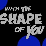 Shape Of You Note Remix