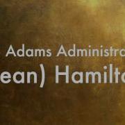 The Adams Administration Clean Version Hamilton