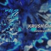 Krush Girl 2 Slowed