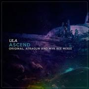 Ula Ascend Myk Bee Remix