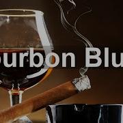 Bourbon Blues Dark And Elegant Blues Music To Escape To