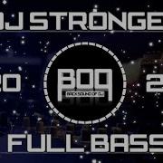 Dj Stronger Full Bass