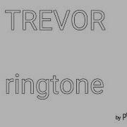 Gta V Gta 5 Trevor Philips Ringtone Sonnerie