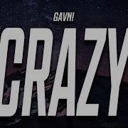 Crazy Gavn