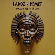 Follow We Laroz Bemet