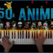 50 Anime In 5 Minutes Piano Medley