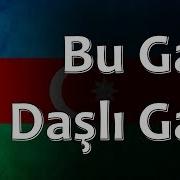 Bu Gala Daşlı Gala Remix