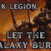 Black Legion Let The Galaxy Burn