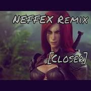 The Chainsmokers Closer Ft Halsey Neffex Remix Gmv