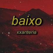 Baixo Xxanteria Slowed