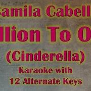 Million To One Karaoke Cinderella Camillo Cabello Instrumental Lower