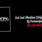 Cool And Vibrations Original Version Puresonique