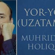 Sariyosiyo Muhriddin Xoliqov Yor Yor