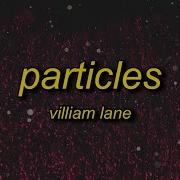 Viliam Lane Particles Slowed And Reverb