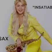 Lady Nsax Insatiable Sax