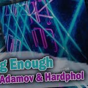 Vadim Adamov Feat Hardphol Strong Enough Cher