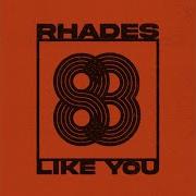 Rhades Like You