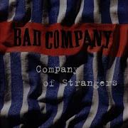 Company Of Strangers Bad Company