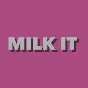 Rony Rex Milk It