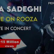 Reza Sadeghi Hame On Rooza I Live In Concert