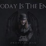 Today Is The End Ozzy Osbourne