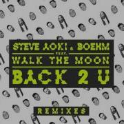 Back 2 U Ftampa Remix Steve Aoki
