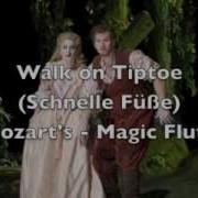 Magic Flute Walk On Tiptoe Schnelle Fuesse