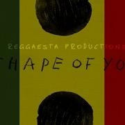 Ed Sheeran Shape Of You Reggae Version