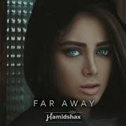 Hamidshax Far Away Original Mix