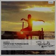 There S No Turning Back Dub Mix Alex H