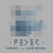 Feder Goodbye Feat Lyse Slow Version