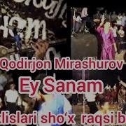 Qodir Mirashurov Ey Sanam