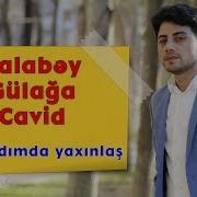 Balabey Ft Gulaga Ft Cavid Bir Addim Yaxinlash