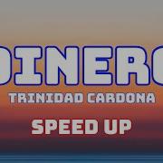 Shetake My Dinero Speed Up