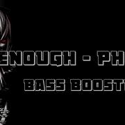 Enough Phonk Bass Boosted