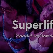 2Scratch Superlife Slowed Reverb