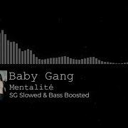Baby Gang Mentalité Bass Boosted