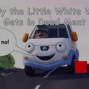 Olly The Little White Van Dead Meat