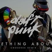 Daft Punk Something About Us Cherokee Remix