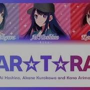 Star T Rain Chorus Mashup Ai Hoshino Akane Kurokawa Kana Arima Full Rom Esp Eng Color Coded