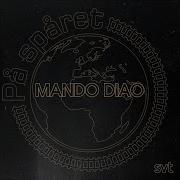 Mando Diao Hold On We Re Going Home