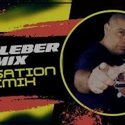 Sensation Dj Cleber Mix Electro Remix