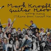 Mark Knopfler S Guitar Heroes Going Home Theme From Local Hero Official Audio