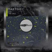 Martinec The Call Original Mix