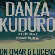 Don Omar Ft Lucenzo Daddy Yankee Arcangel Danza Kuduro Remix Official