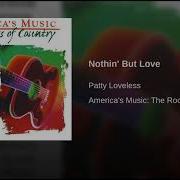 Patty Loveless Nothin But Love