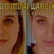 Lose Facial Fat Right Now Biokinesis Subliminal Affirmations Warlock