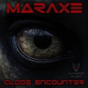 Maraxe Close Encounter