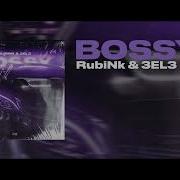 Rubink 3El3 Bossy