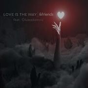 Love Is The Way Extended Mix